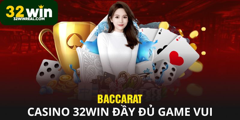 Casino 32win không thiếu game vui