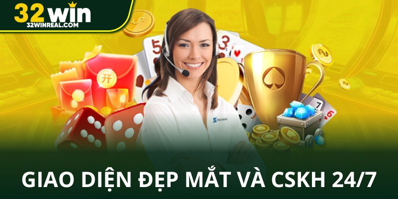 Giao diện 32win đẹp mắt và CSKH 24/7