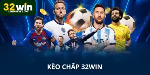 Kèo chấp 32win tỷ lệ vàng cá cược